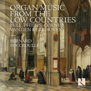 Organ Music from the Low Countries von Bernard Foccroulle