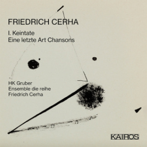 Friedrich Cerha 1 Keintate Eine letzte Art Chansons
